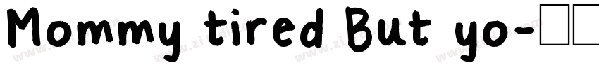 Mommy tired But yo字体转换